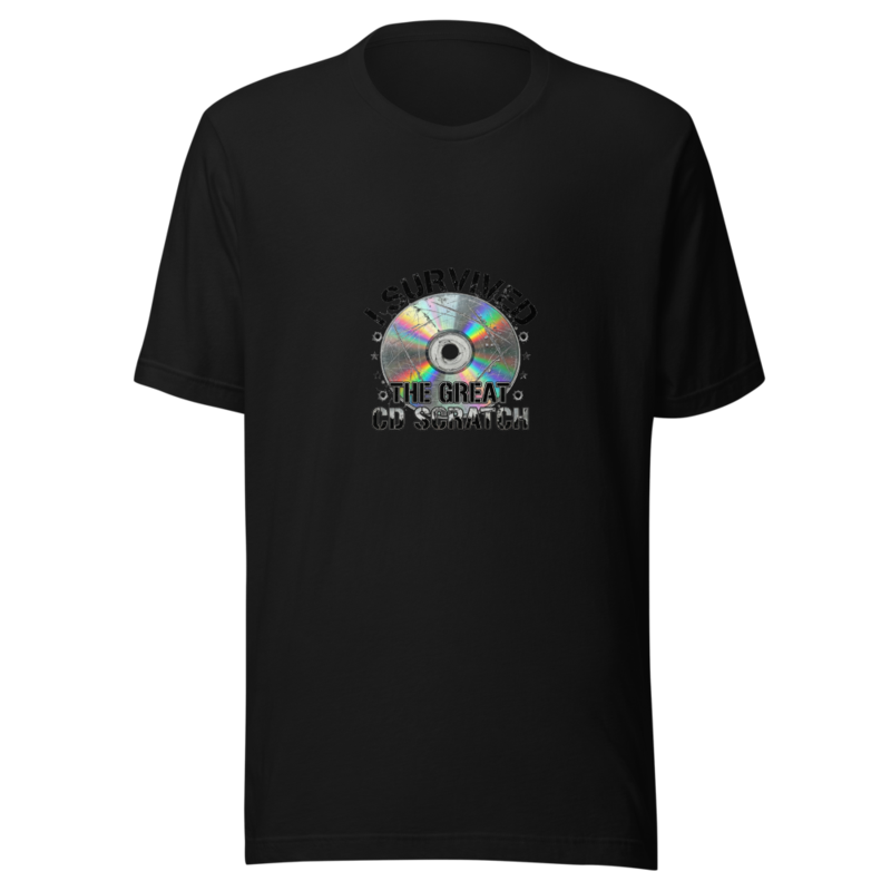 I Survived The Great CD Scratch - tshirt