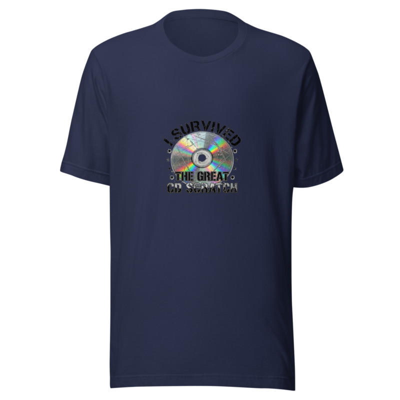 I Survived The Great CD Scratch - tshirt