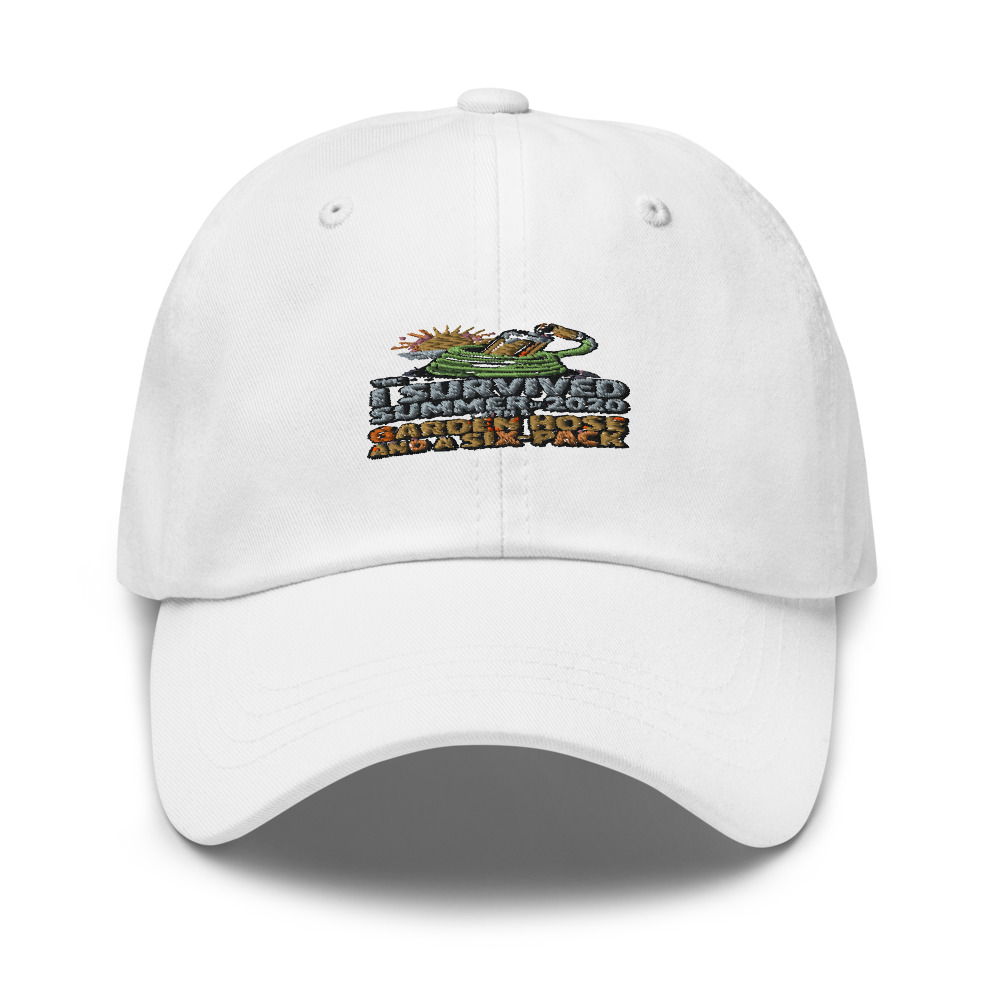I SURVIVED THE SUMMER OF 2020 WITH A GARDEN HOSE AND A SIX-PACK - hat