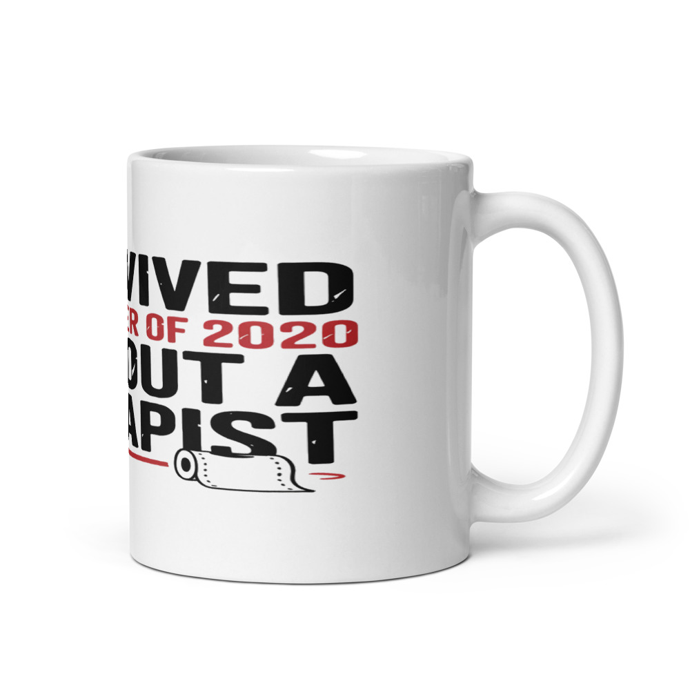 I SURVIVED THE SUMMER OF 2020 WITHOUT A THERAPIST - mug