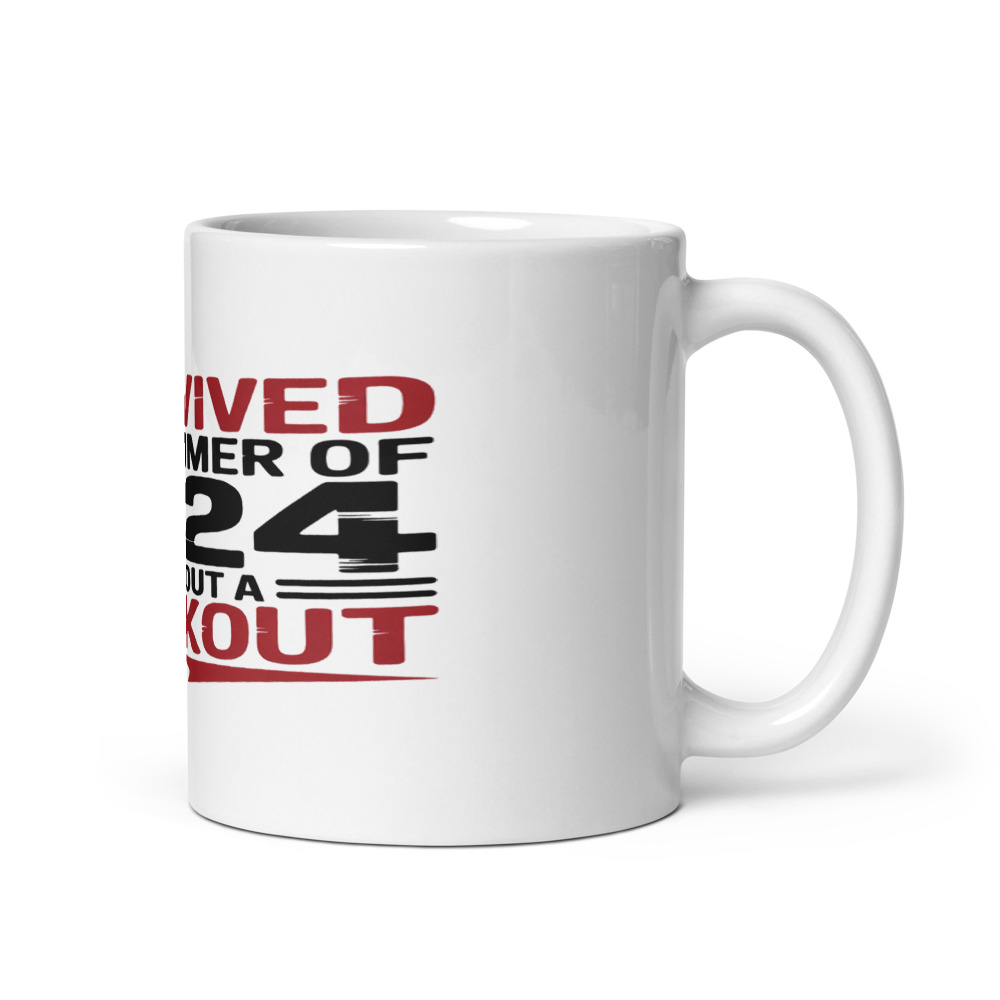 I SURVIVED THE SUMMER OF 2024 WITHOUT A WORKOUT - mug