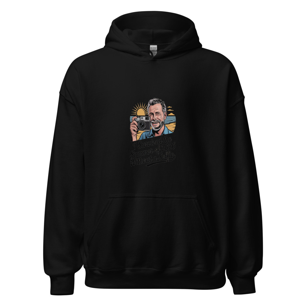 I SURVIVED THE SUMMER OF 2026 WITHOUT A SELFIE - hoodie