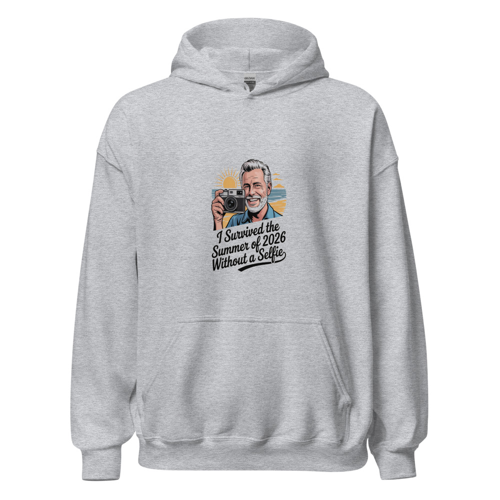 I SURVIVED THE SUMMER OF 2026 WITHOUT A SELFIE - hoodie