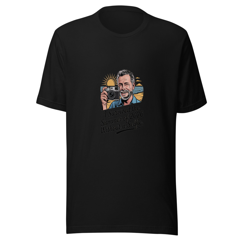 I SURVIVED THE SUMMER OF 2026 WITHOUT A SELFIE - tshirt