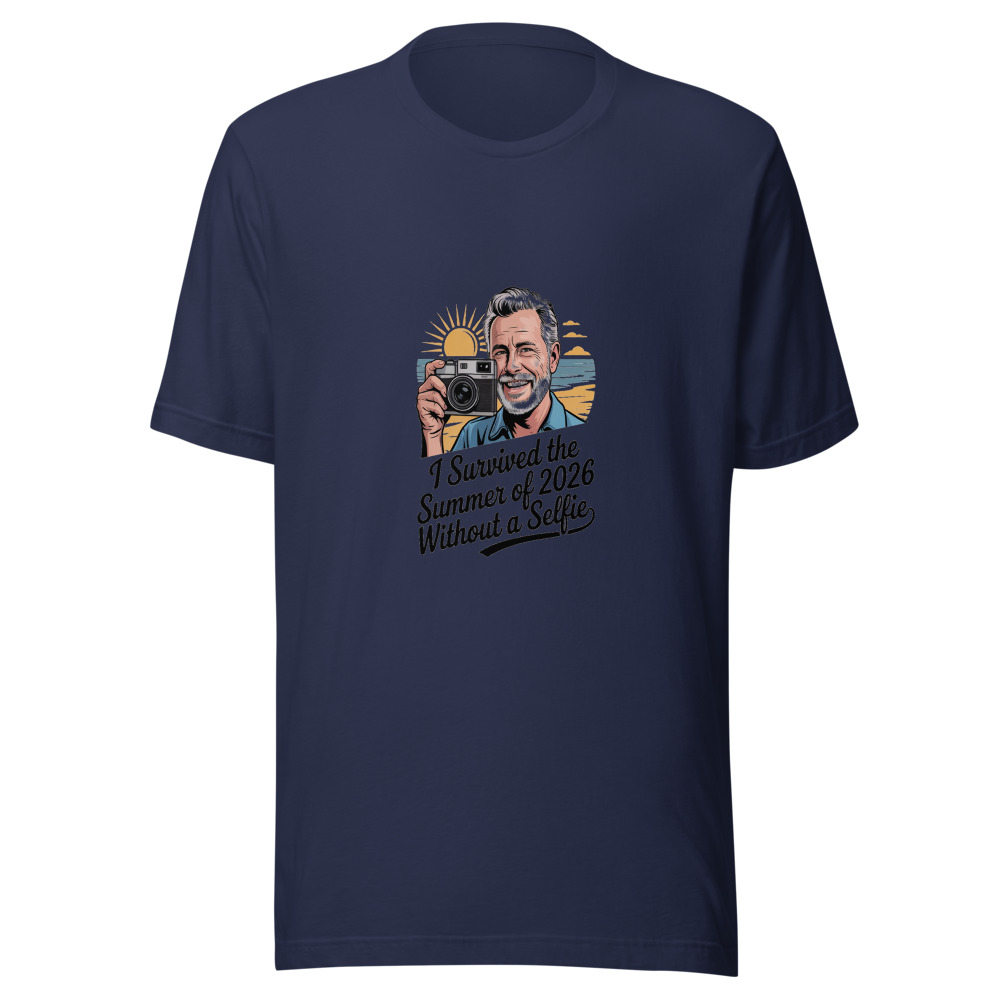 I SURVIVED THE SUMMER OF 2026 WITHOUT A SELFIE - tshirt