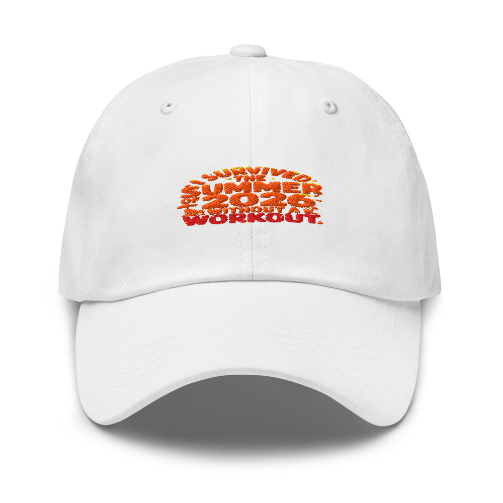 I SURVIVED THE SUMMER OF 2026 WITHOUT A WORKOUT - hat