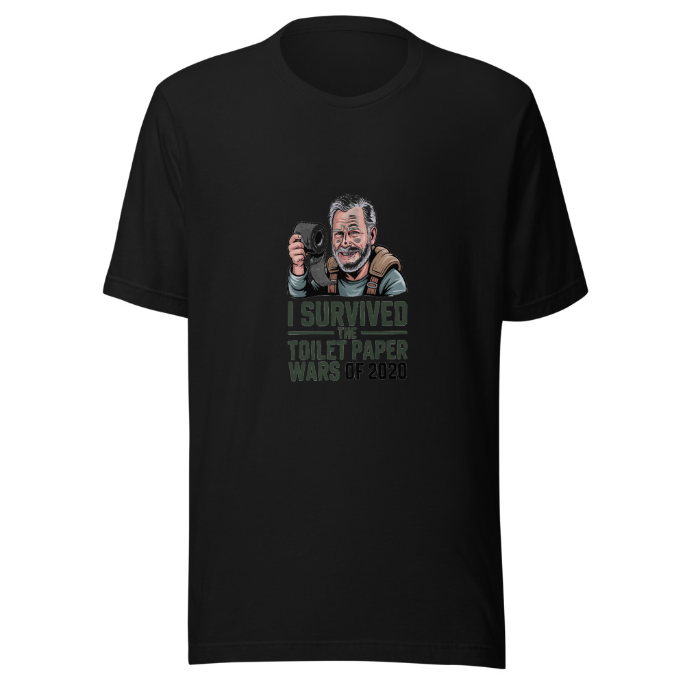 I Survived the Toilet Paper Wars of 2020 - tshirt