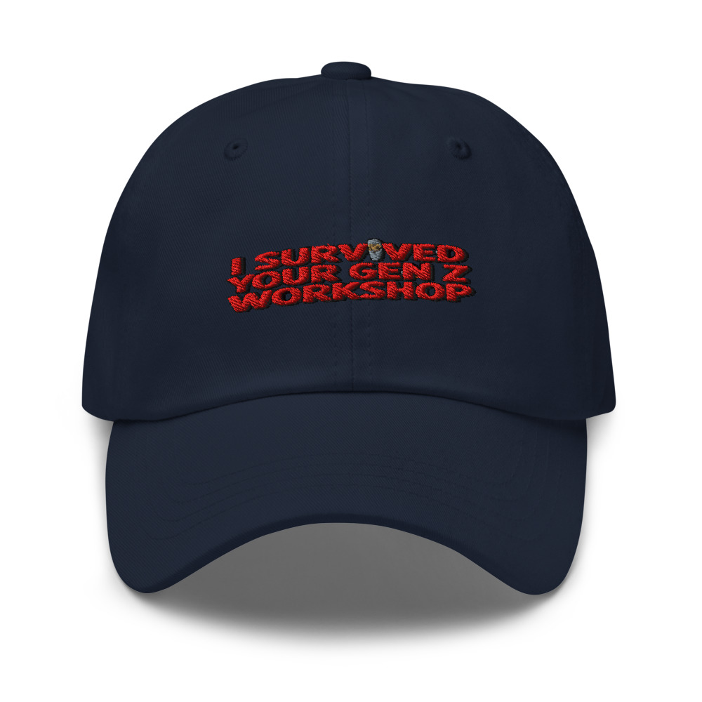 I SURVIVED YOUR GEN Z WORKSHOP - hat