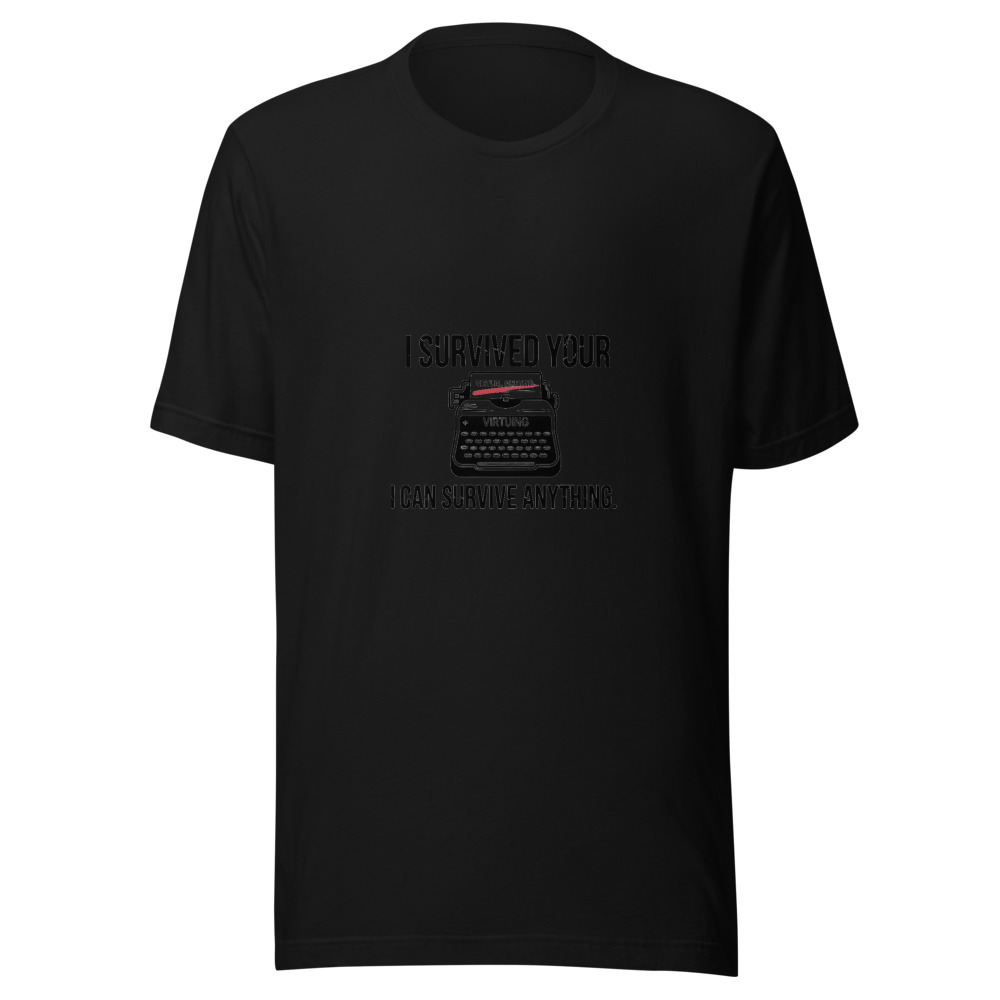 I SURVIVED YOUR VIRTUAL MEETING. I CAN SURVIVE ANYTHING. - tshirt