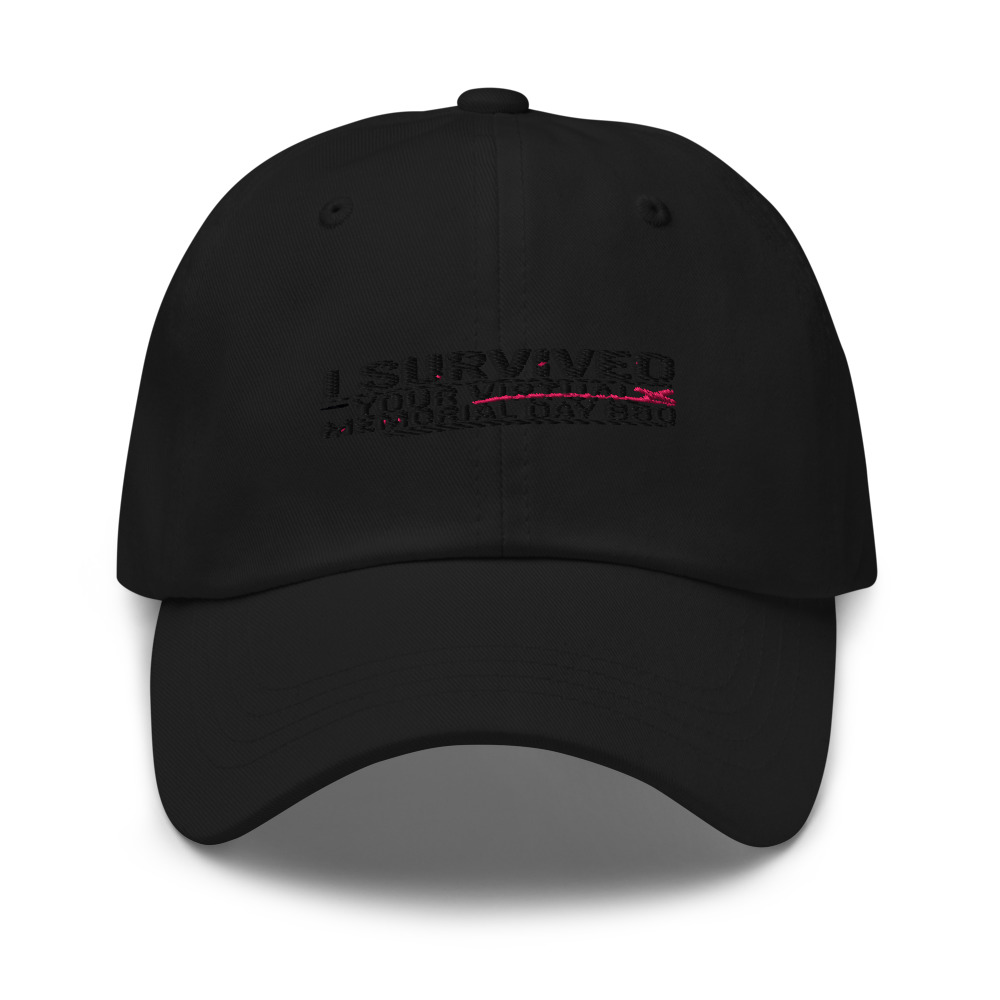 I SURVIVED YOUR VIRTUAL MEMORIAL DAY BBQ - hat