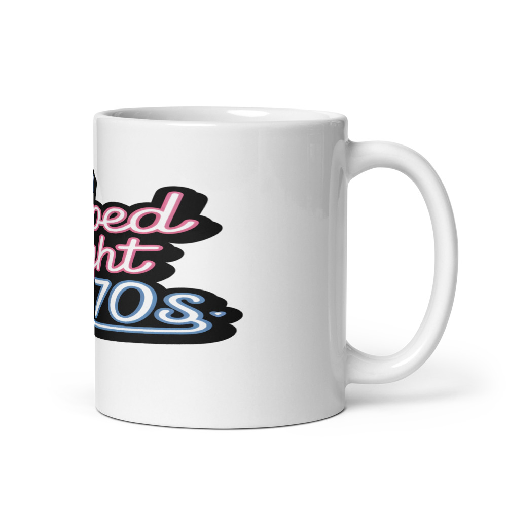 I SWIPED RIGHT ON THE 70s - mug