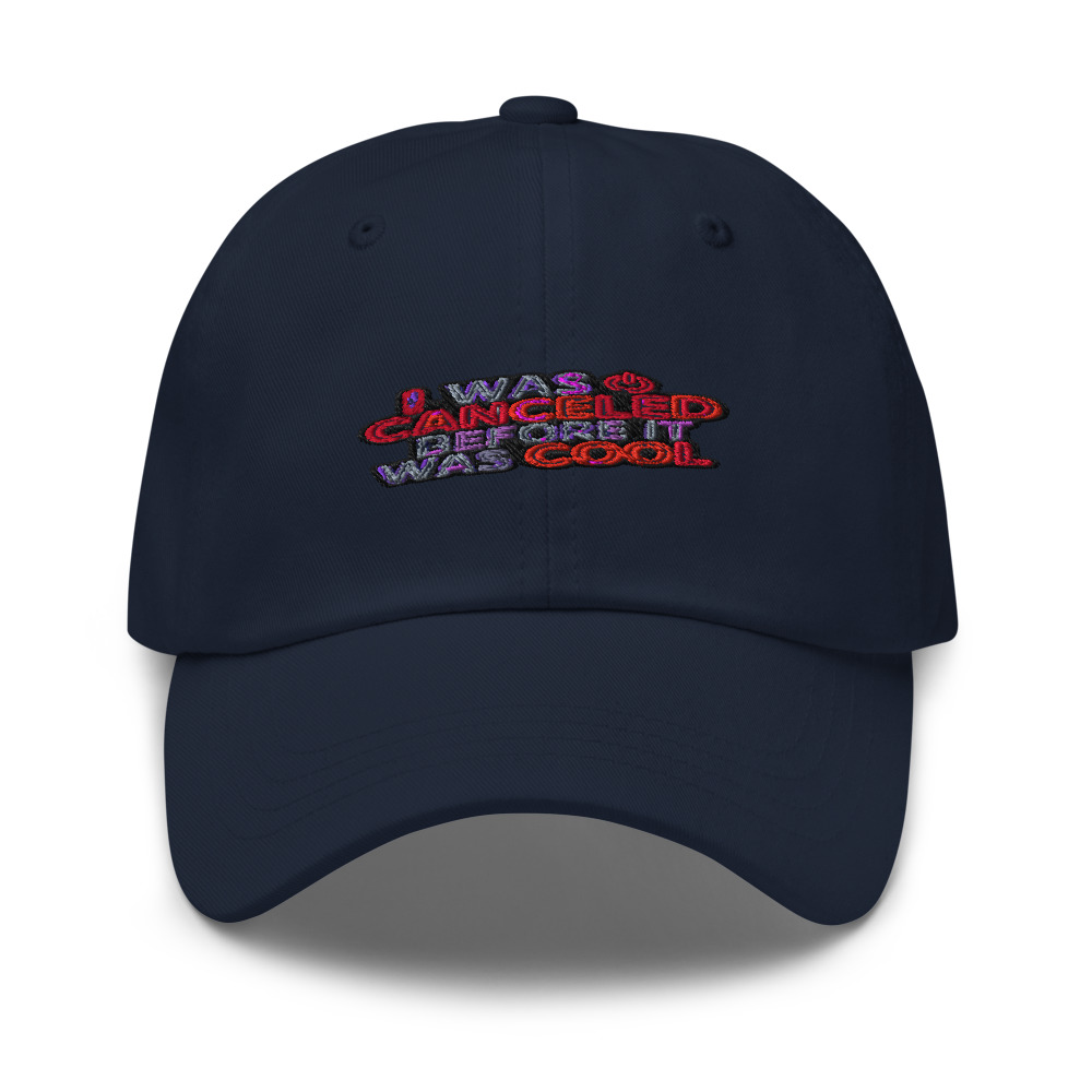 I WAS CANCELED BEFORE IT WAS COOL - hat