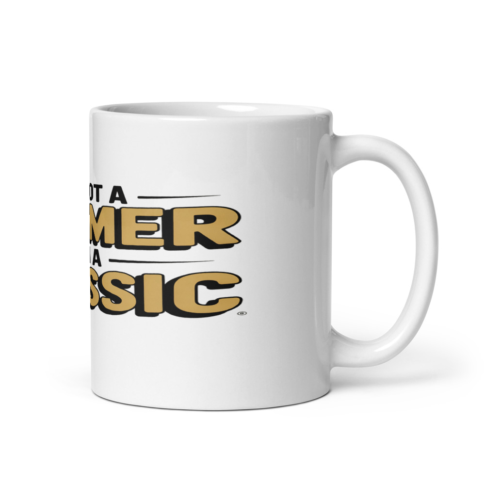 I'm Not a Boomer, I'm a Classic - mug