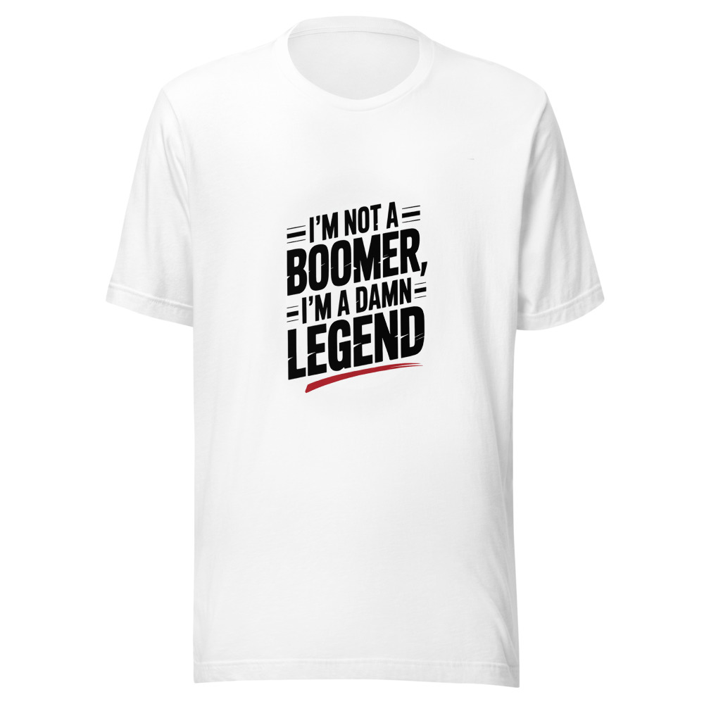 I'm Not a Boomer, I'm a Damn Legend - tshirt