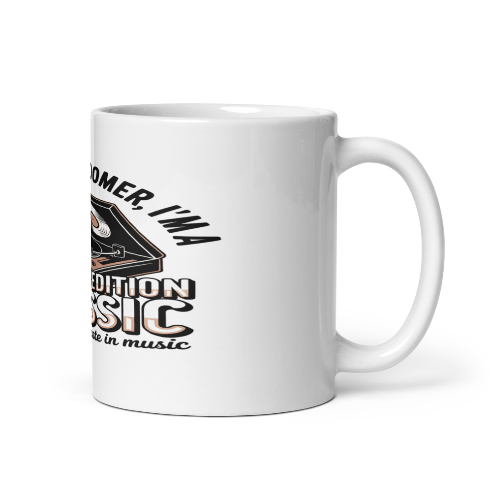 I'm Not A Boomer, I'm A Limited Edition Classic With Better Taste In Music - mug