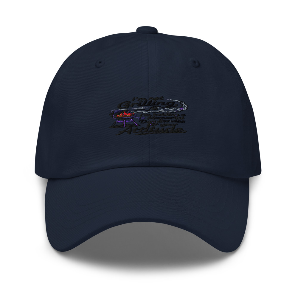 I'M NOT GRILLING, I'M HOLDING A MEMORIAL DAY SERVICE FOR YOUR ATTITUDE - hat