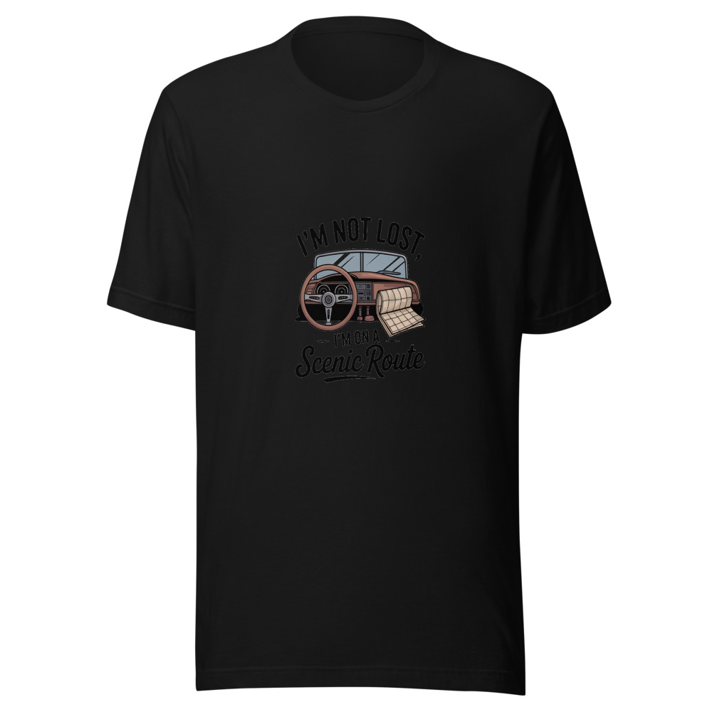 I'm Not Lost, I'm on a Scenic Route - tshirt