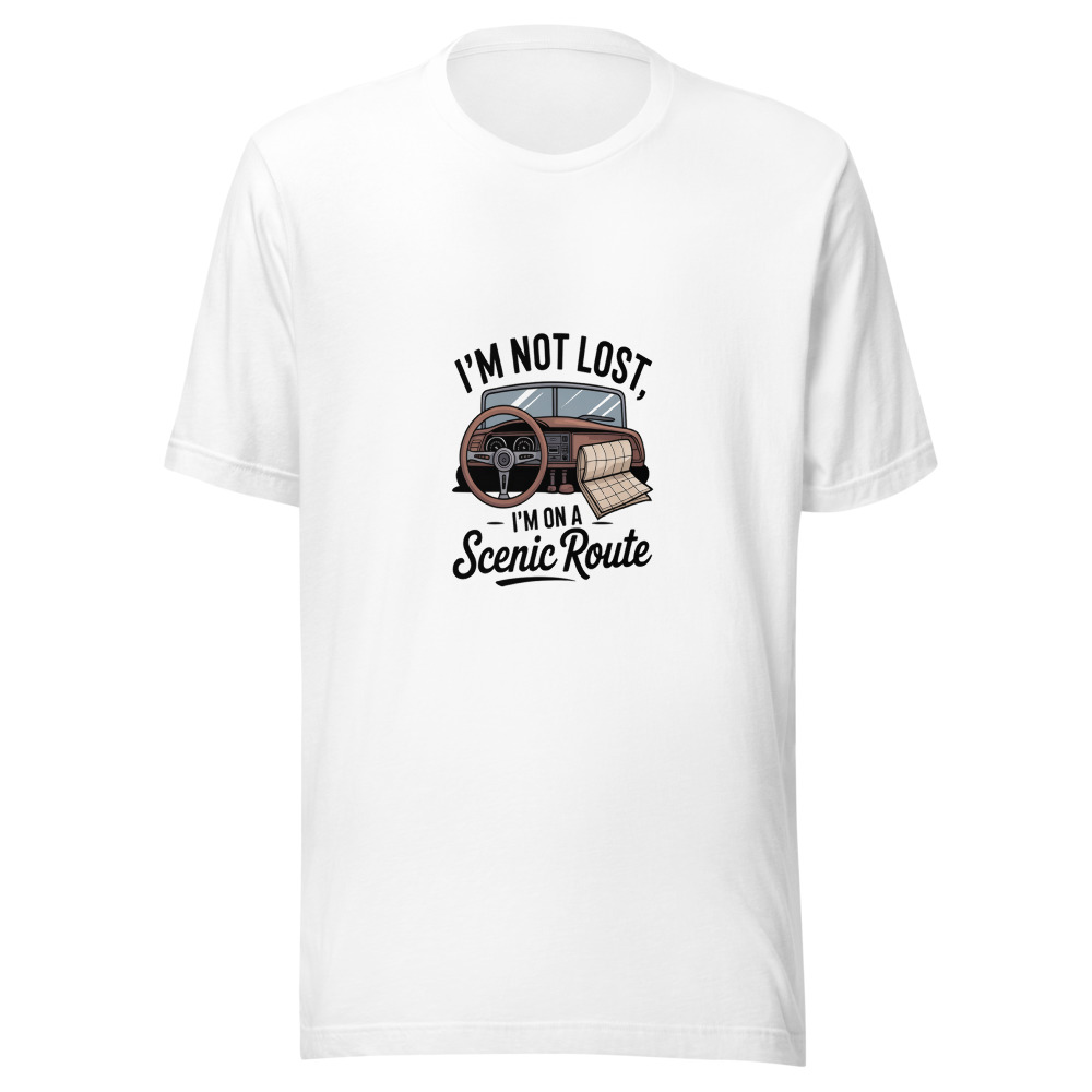 I'm Not Lost, I'm on a Scenic Route - tshirt
