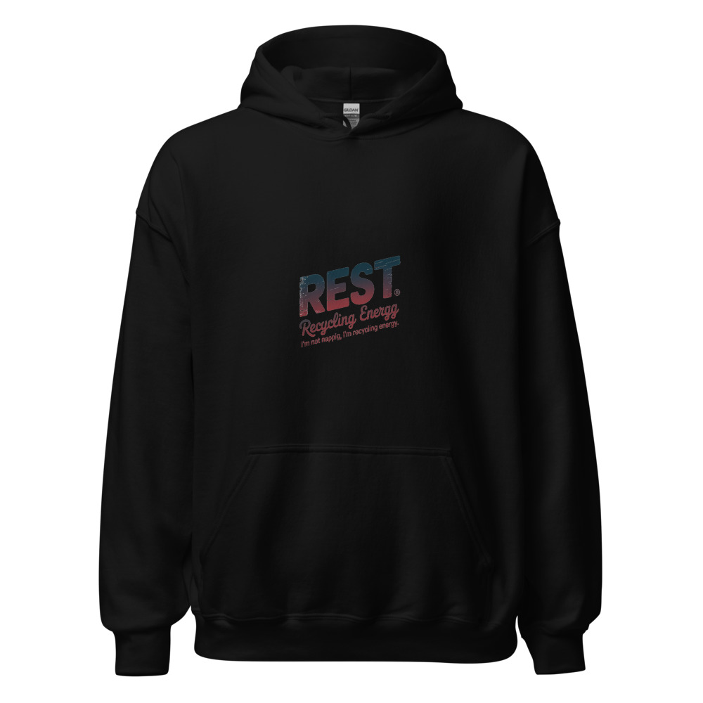 I'M NOT NAPPING, I'M RECYCLING ENERGY - hoodie
