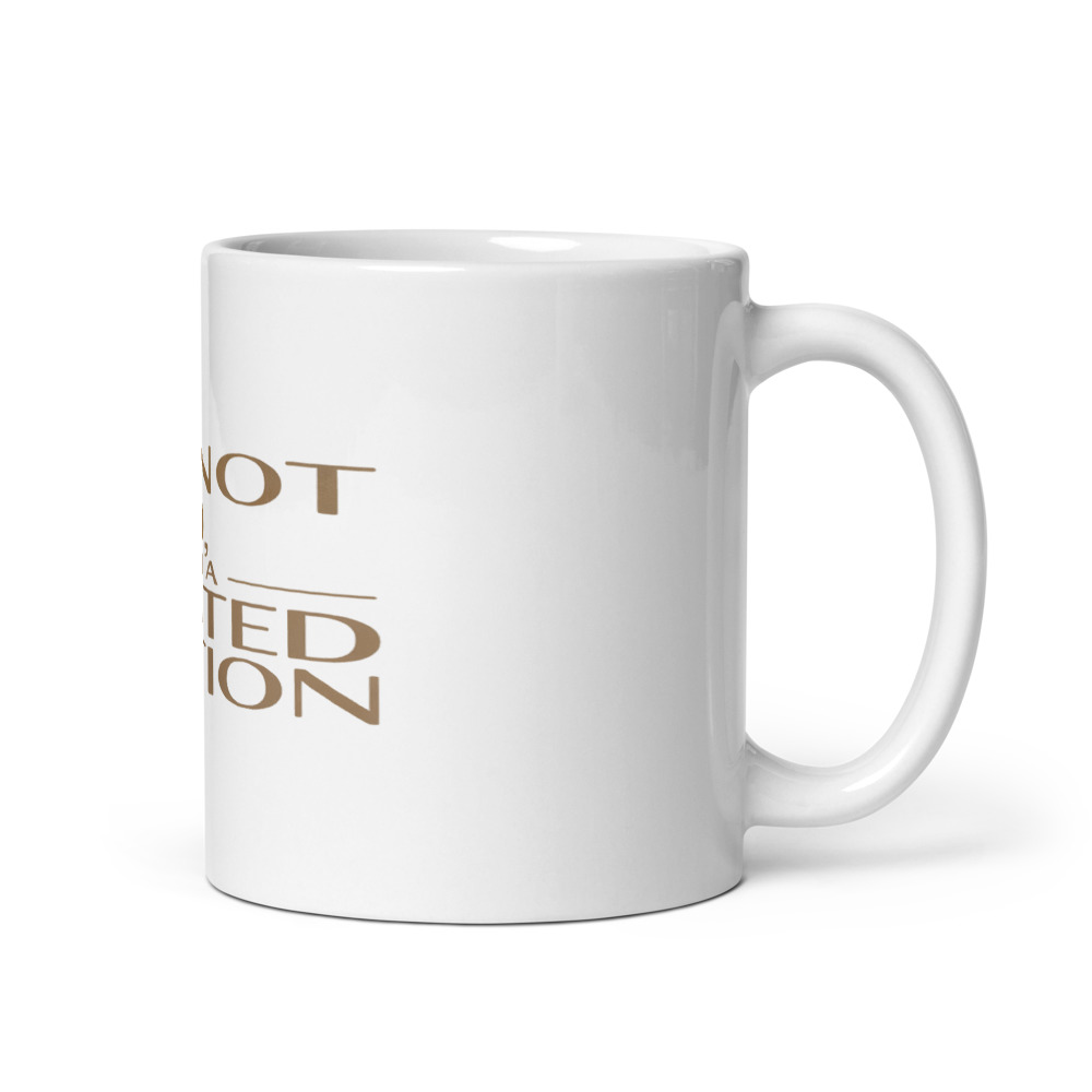 I'M NOT OLD, I'M A LIMITED EDITION - mug