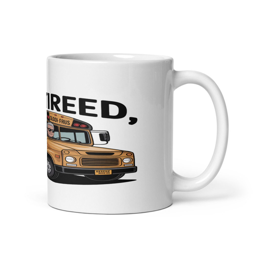 I'M NOT RETIRED, I'M ON A PERMANENT FIELD TRIP - mug