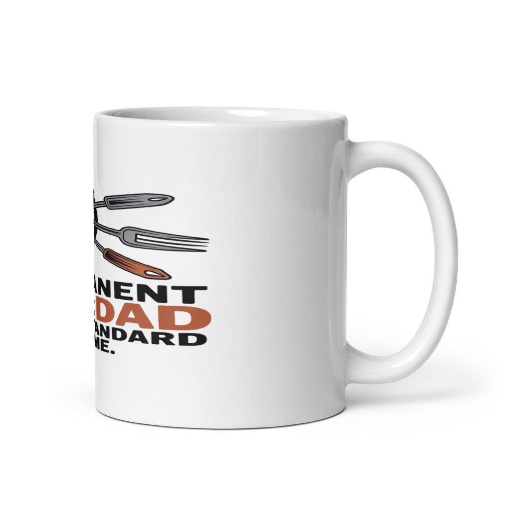 I'M ON PERMANENT DST: DAD STANDARD TIME - mug