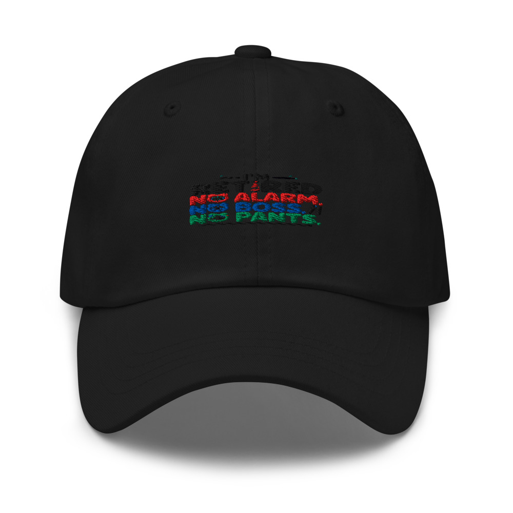 I'm Retired: No Alarm, No Boss, No Pants. - hat