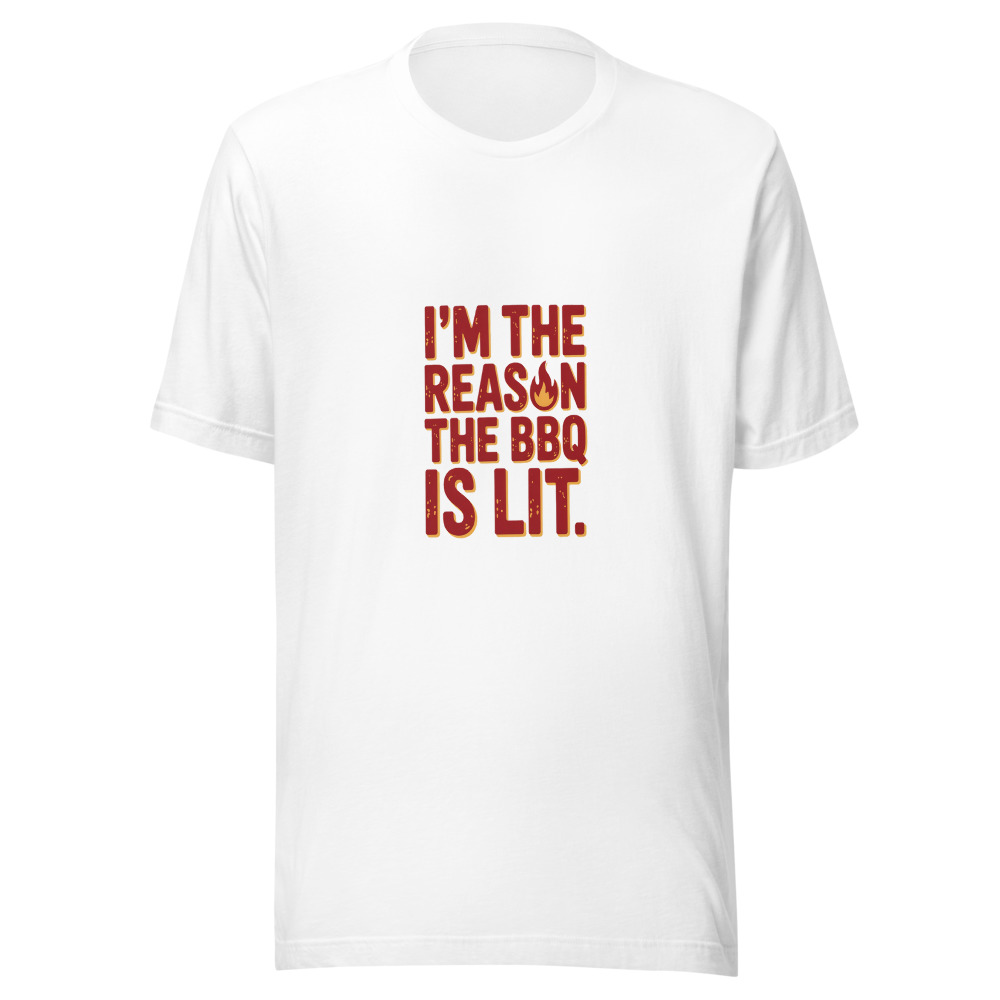 I'm the Reason the BBQ Is Lit - tshirt