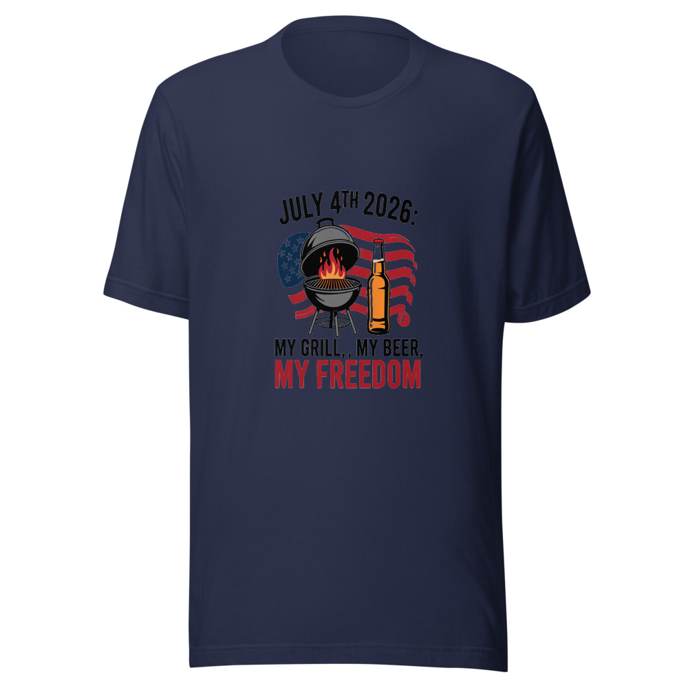 July 4th 2026: My Grill, My Beer, My Freedom - tshirt