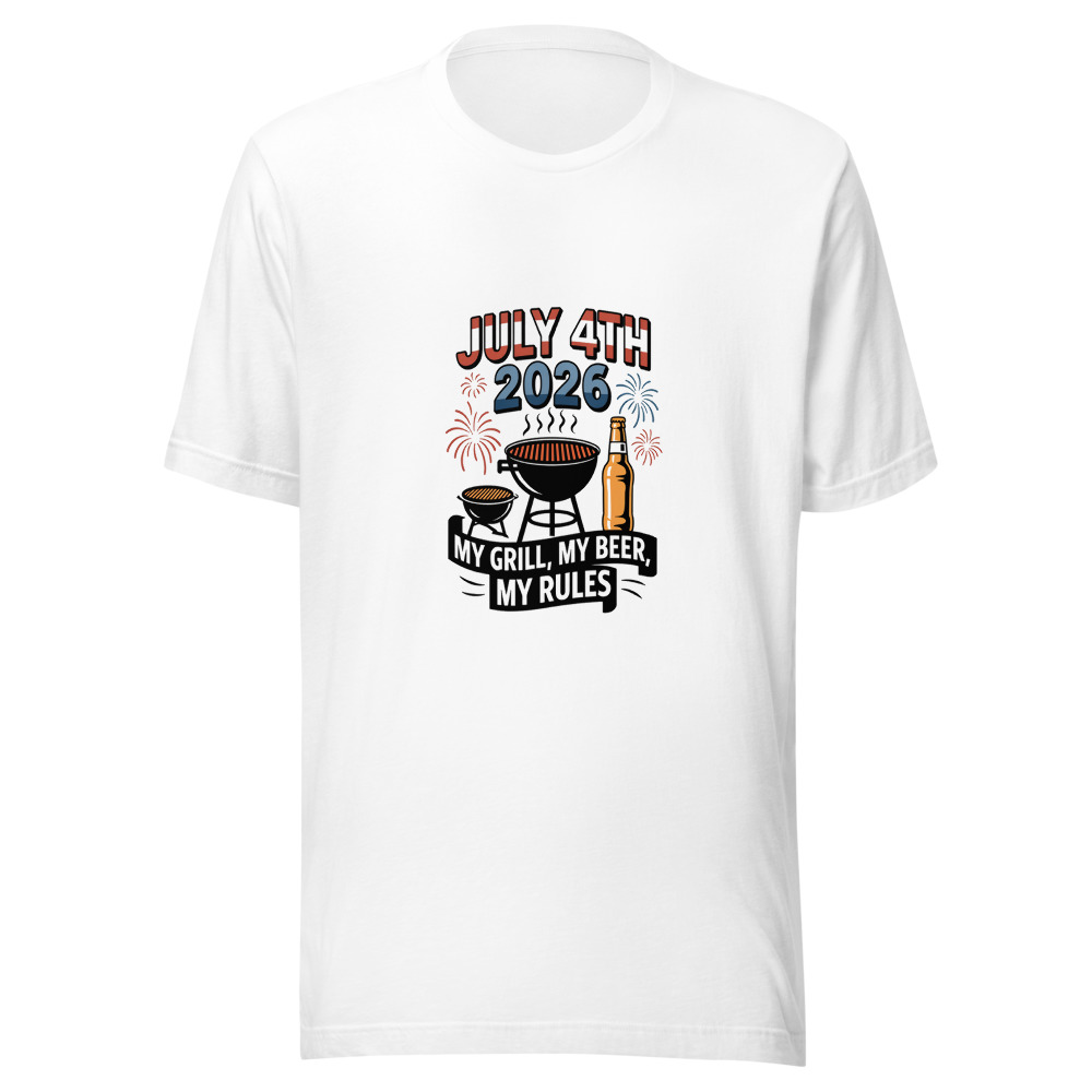 July 4th 2026: My Grill, My Beer, My Rules - tshirt