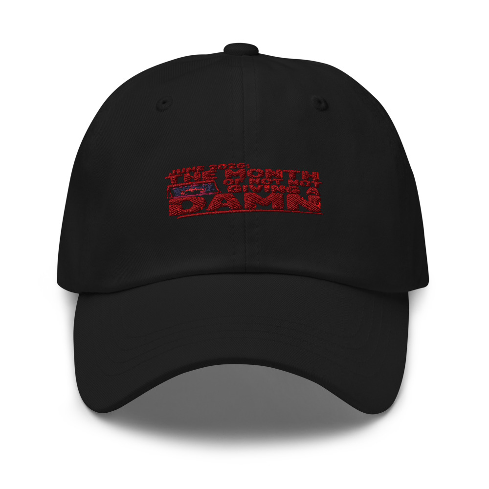 JUNE 2026: THE MONTH OF NOT GIVING A DAMN - hat
