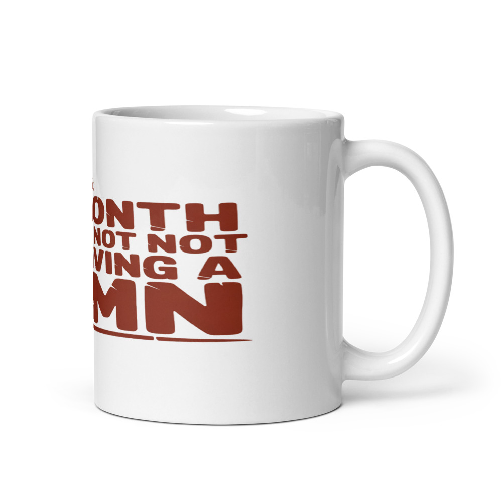 JUNE 2026: THE MONTH OF NOT GIVING A DAMN - mug