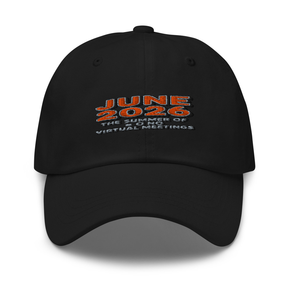 JUNE 2026: THE SUMMER OF NO VIRTUAL MEETINGS - hat
