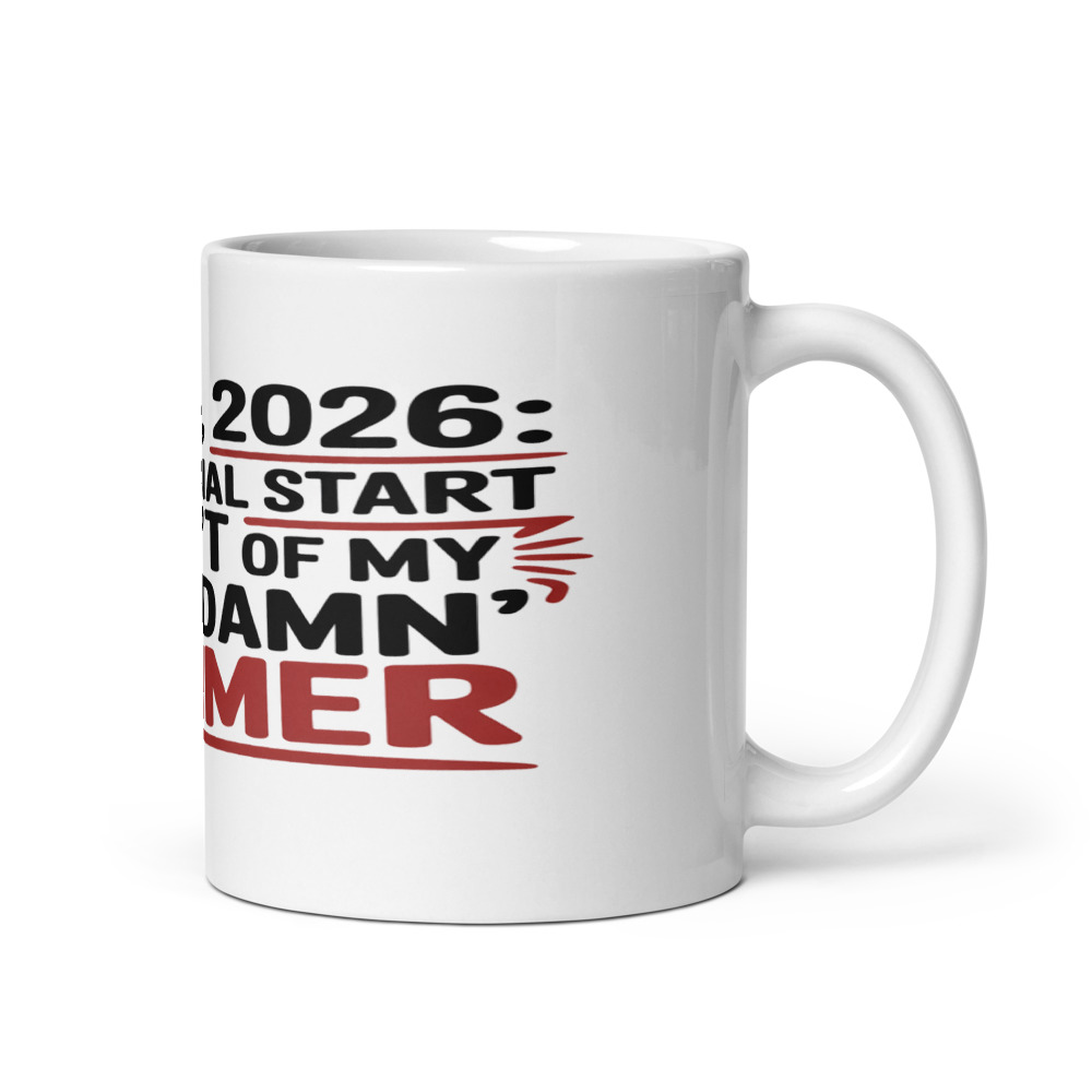 JUNE 5, 2026: THE OFFICIAL START OF MY 'I DON'T GIVE A DAMN' SUMMER - mug