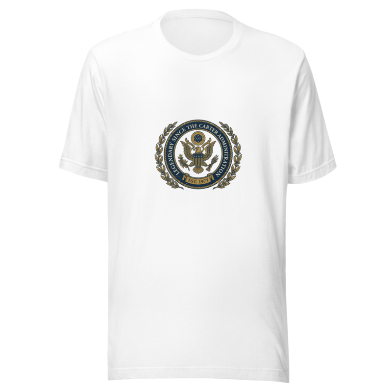 Legendary Since The Carter Administration - tshirt