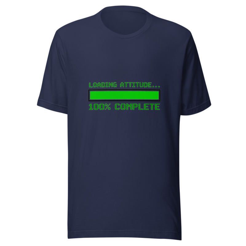 Loading Attitude... 100% Complete - tshirt