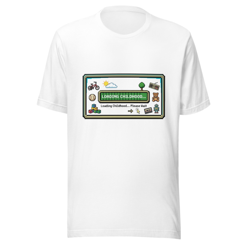 Loading Childhood... Please Wait - tshirt