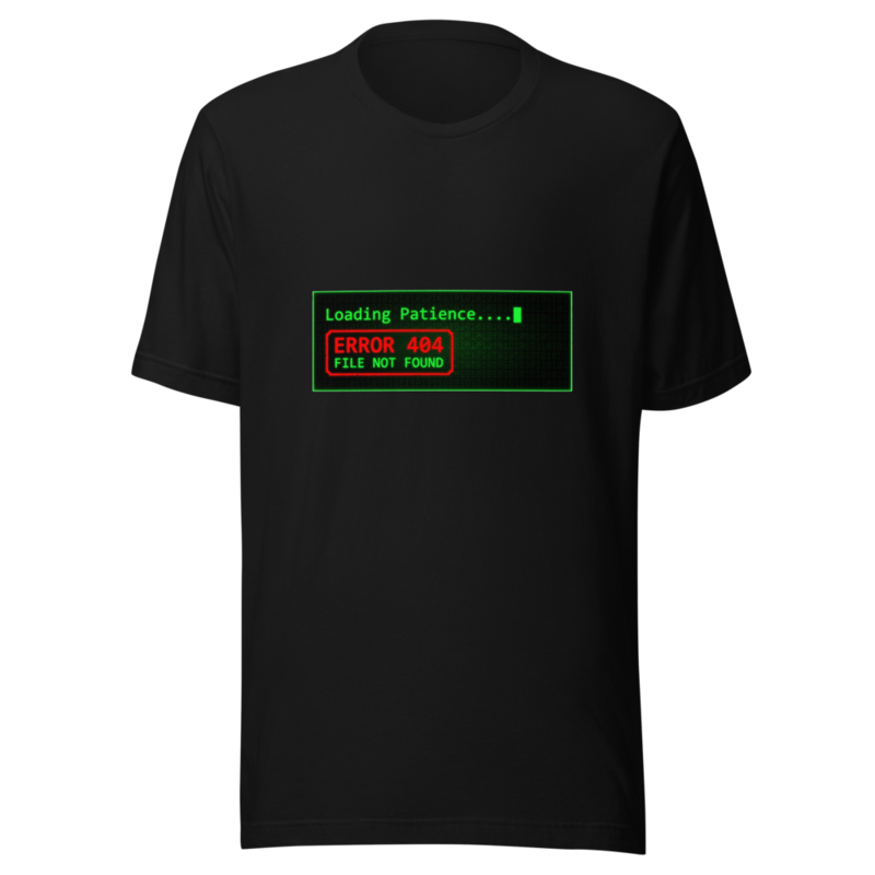 Loading Patience... Error 404 - tshirt