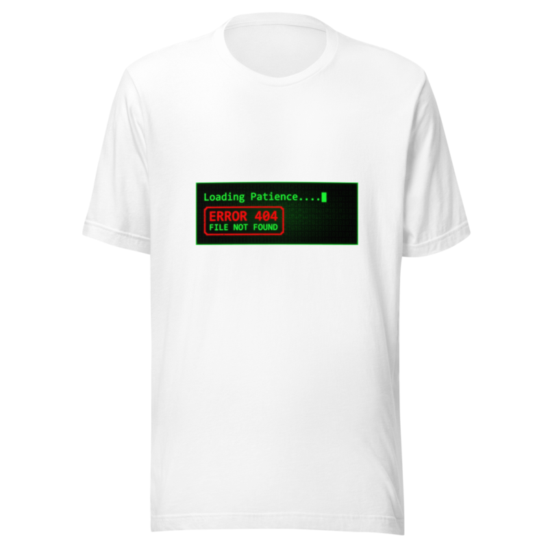 Loading Patience... Error 404 - tshirt
