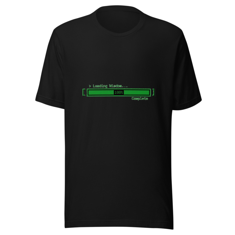 Loading Wisdom... 100% Complete - tshirt