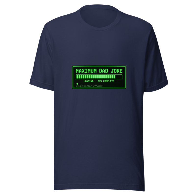 Maximum Dad Joke Loading... - tshirt