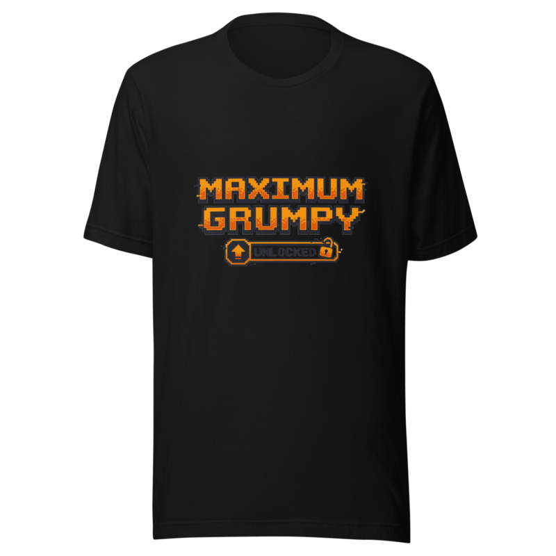 Maximum Grumpy Unlocked - tshirt