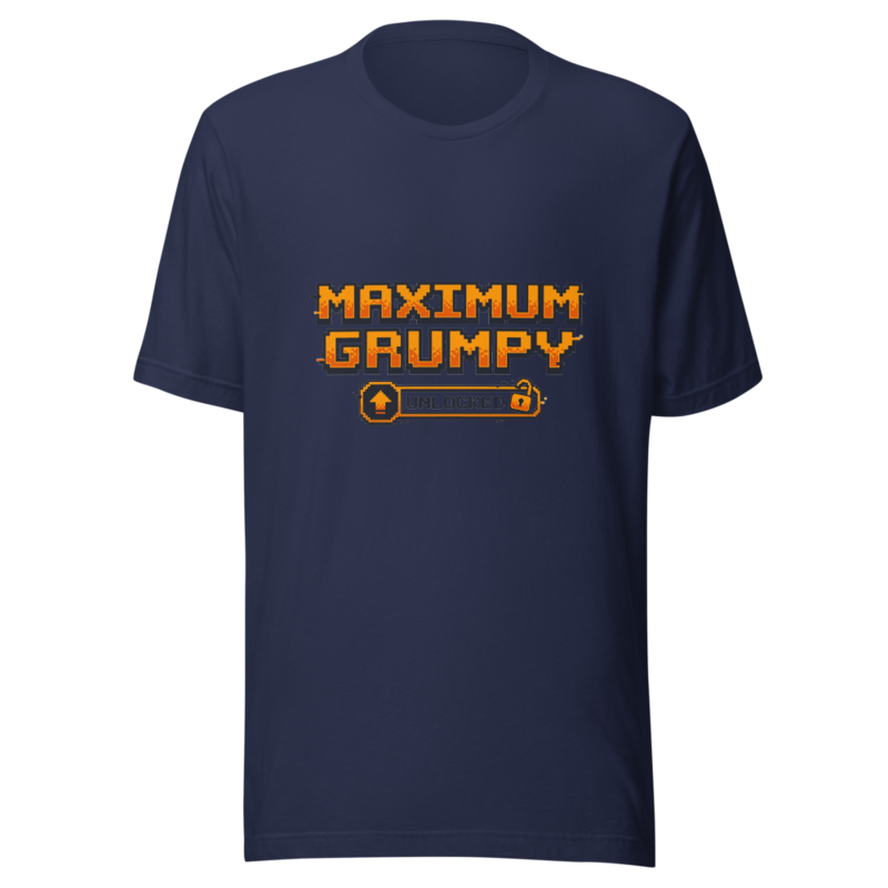 Maximum Grumpy Unlocked - tshirt