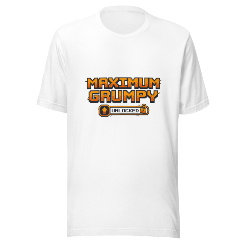 Maximum Grumpy Unlocked - tshirt
