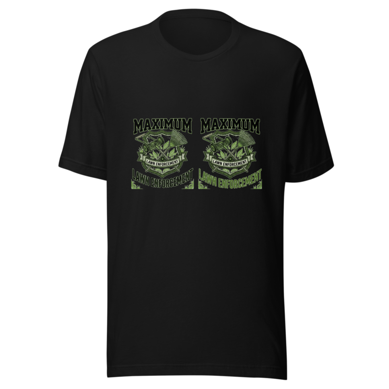 Maximum Lawn Enforcement - tshirt