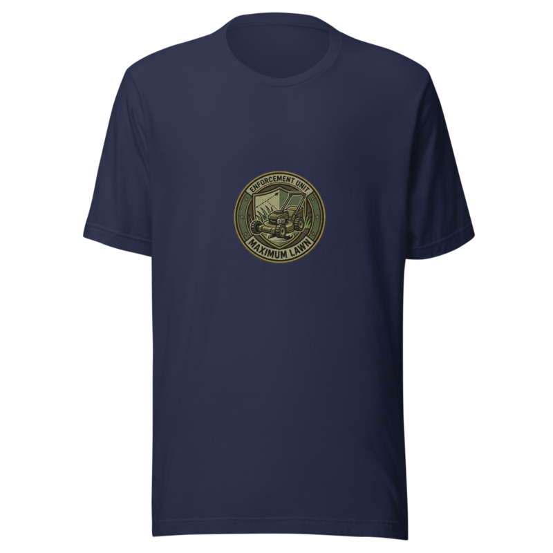 Maximum Lawn Enforcement Unit - tshirt