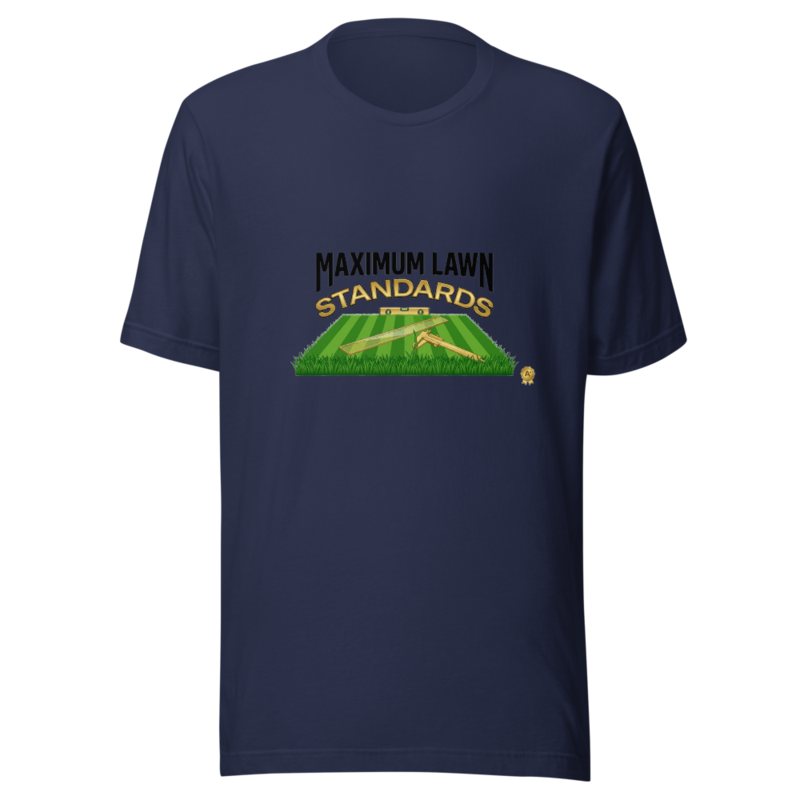 Maximum Lawn Standards - tshirt