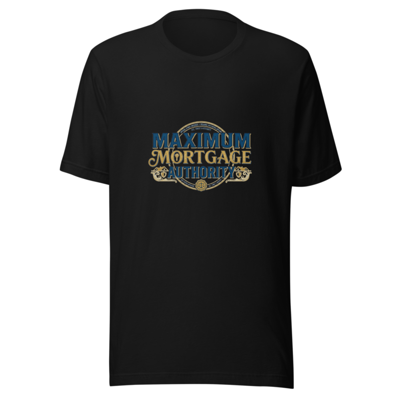 Maximum Mortgage Authority - tshirt