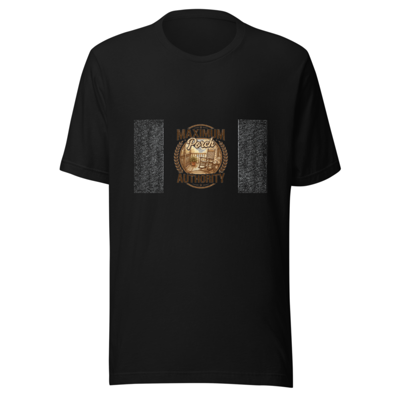 Maximum Porch Authority - tshirt
