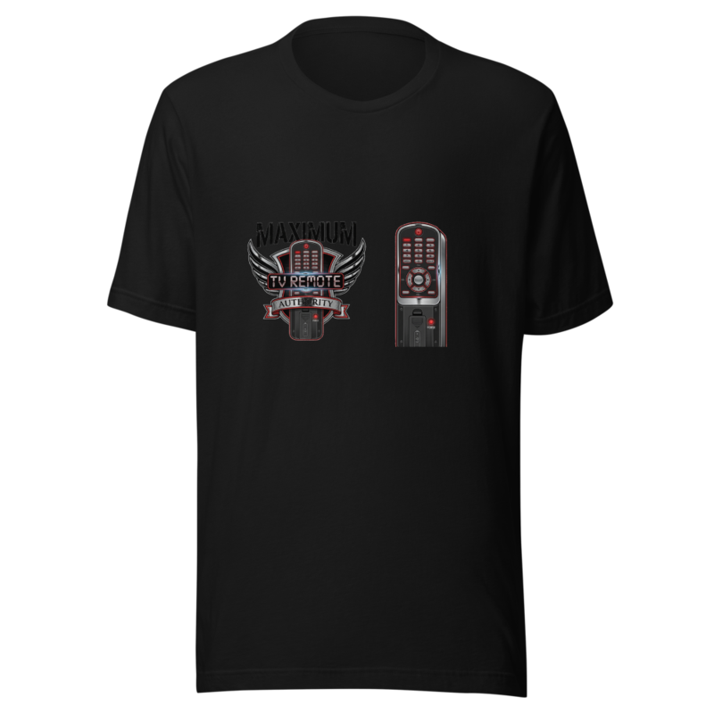 Maximum TV Remote Authority - tshirt